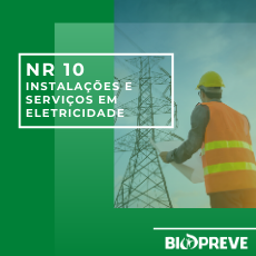 NR 10 – SEGURANÇA EM INSTALAÇÕES E SERVIÇOS EM ELETRICIDADE