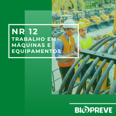 NR 12 – TRABALHO EM MÁQUINAS E EQUIPAMENTOS