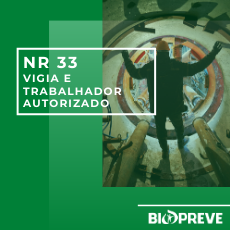 NR 33 – VIGIA E TRABALHADOR AUTORIZADO